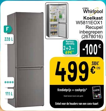 Cora Whirlpool Koelkast W5811EOX1 aanbieding