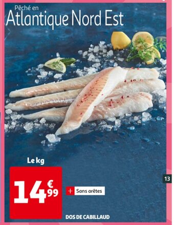 Auchan Pêche en Atlantique Nord Est Dos de cabillaud aanbieding