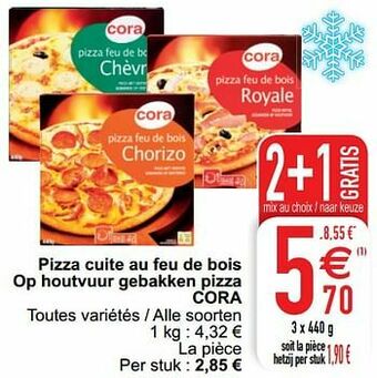 Cora Pizza cuite au feu de bois op houtvuur gebakken pizza cora aanbieding
