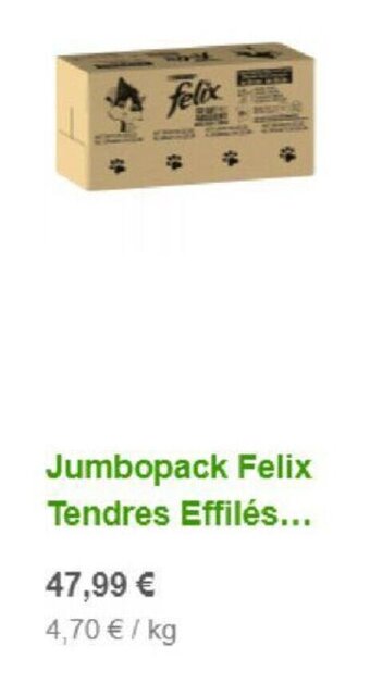 Jumbopack Felix Tendres Effilés...