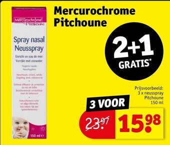 Kruidvat Mercurochrome Pitchoune, Prijsvoorbeeld: 3 x neusspray Pitchoune 150 ml aanbieding