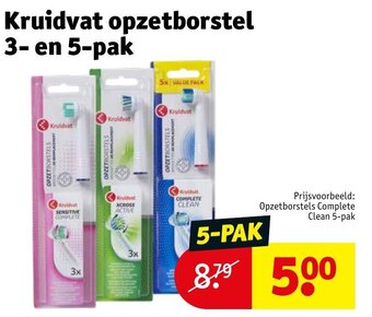Kruidvat Kruidvat opzetborstel 3- en 5-pak, Prijsvoorbeeld: Opzetborstels Complete Clean 5-pak aanbieding