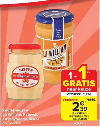 Carrefour Koude sauzen la william, pauwels en mayonaise bister aanbieding