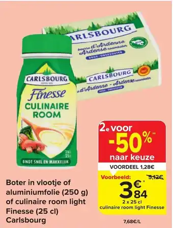 Boter in vlootje of aluminiumfolie (250 g) of culinaire room light Finesse (25 cl) Carlsbourg 2 x 25 cl