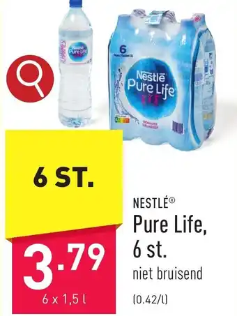 ALDI NESTLÉⓇ Pure Life, 6 st. niet bruisend 6 x 1.5L aanbieding