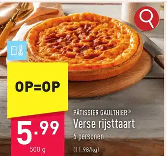 ALDI PÂTISSIER GAULTHIERⓇ Verse rijsttaart 500g aanbieding