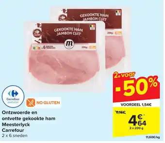 Carrefour Ontzwoerde en ontvette gekookte ham Meesterlyck aanbieding