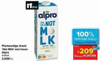 Carrefour Plantaardige drank not milk met haver alpro aanbieding