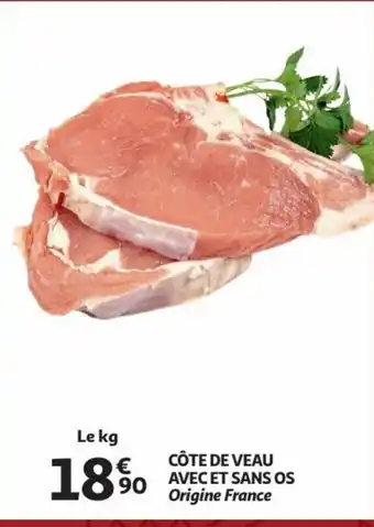 Auchan CÔTE DE VEAU AVEC ET SANS OS aanbieding