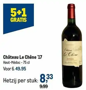 Makro Château le chêne `17 haut-médoc aanbieding