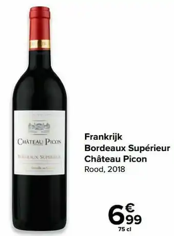 Carrefour Frankrijk bordeaux supérieur château picon rood, 2018 aanbieding