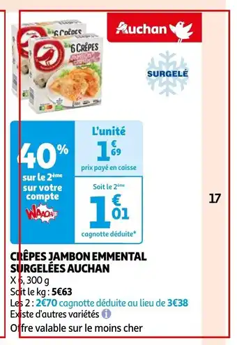 Auchan CRÊPES JAMBON EMMENTAL SURGELÉES AUCHAN aanbieding