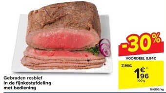 Carrefour Gebraden rosbief in de fi jnkostafdeling met bediening aanbieding
