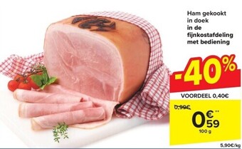 Carrefour Ham gekookt in doek in de fi jnkostafdeling met bediening aanbieding