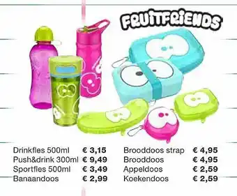 Drinkfles, Push&drink, Sportfles, Banaandoos, Brooddoos Strap, Brooddoos , Appeldoos, Koekendoos