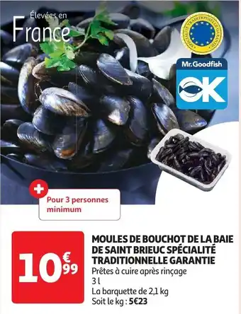 Auchan MOULES DE BOUCHOT DE LA BAIE DE SAINT BRIEUC SPÉCIALITÉ TRADITIONNELLE GARANTIE 2,1 kg aanbieding