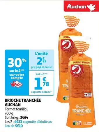 Auchan BRIOCHE TRANCHÉE AUCHAN 700 g aanbieding