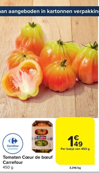 Carrefour Market Tomaten Cœur de bœuf Carrefour 450 g aanbieding