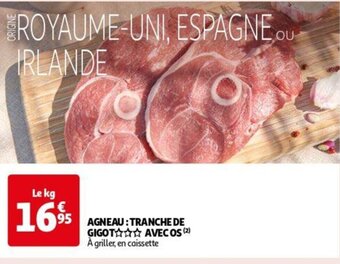 Auchan AGNEAU: TRANCHE DE GIGOT AVEC OS aanbieding