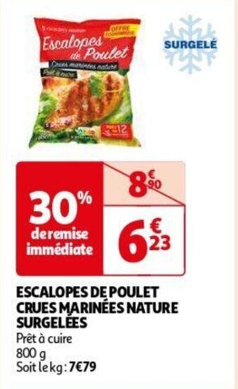 Auchan ESCALOPES DE POULET CRUES MARINÉES NATURE SURGELÉES aanbieding