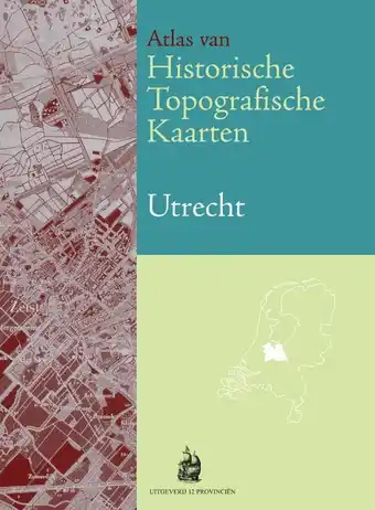 Atlas van historische topografische kaarten utrecht