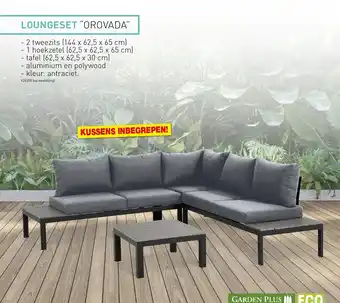 Hubo LOUNGESET “OROVADA" - 2 tweezits (144 x 62,5 x 65 cm) - - 1 hoekzetel (62,5 x 62,5 x 65 cm) - tafel (62,5 x 62,5 x 30 cm) aanbieding