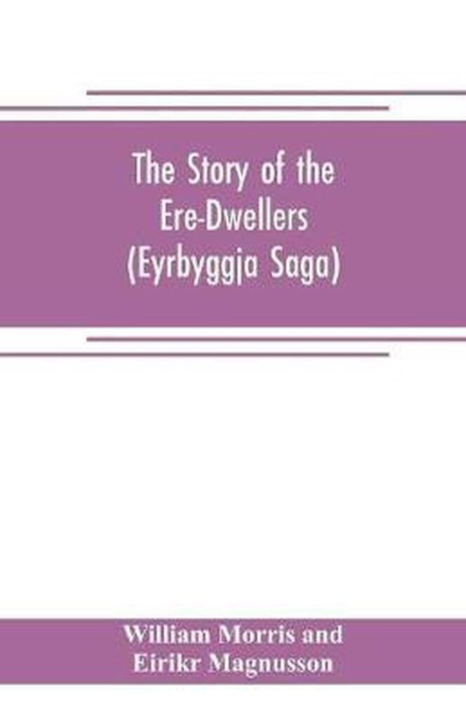 Bol.com The story of the ere-dwellers (eyrbyggja saga) with the story of the heath-slayings as appendix done into english out of the aanbieding