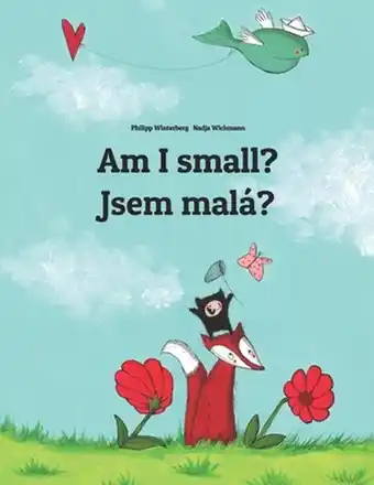Bilingual books (english-czech) by philipp winterberg- am i small? jsem malá?
