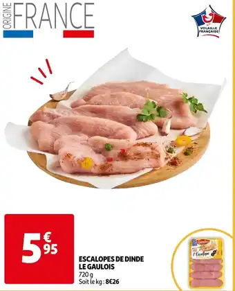 Auchan Escalopes De Dinde Le Gaulois aanbieding