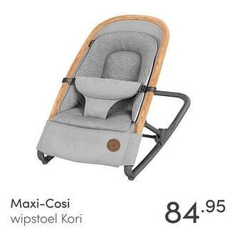 Baby & Tiener Maxi-cosi wipstoel kori aanbieding