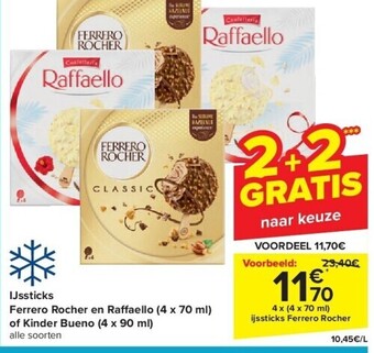 Carrefour Ijssticks ferrero rocher en raff aello (4 x 70 ml) of kinder bueno (4 x 90 ml) aanbieding