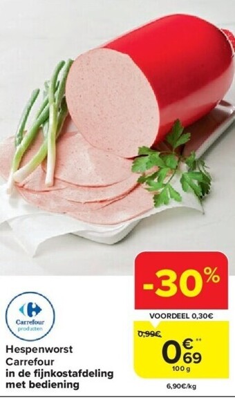 Carrefour Hespenworst carrefour in de fi jnkostafdeling met bediening aanbieding