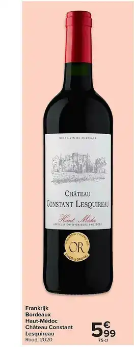 Hyper Carrefour Frankrijk Bordeaux Haut-médoc Château Constant Lesquireau aanbieding