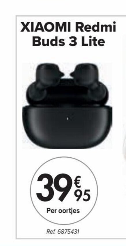 Carrefour XIAOMI Redmi Buds 3 Lite aanbieding
