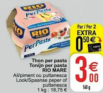 Cora Thon per pasta tonijn per pasta rio mare aanbieding