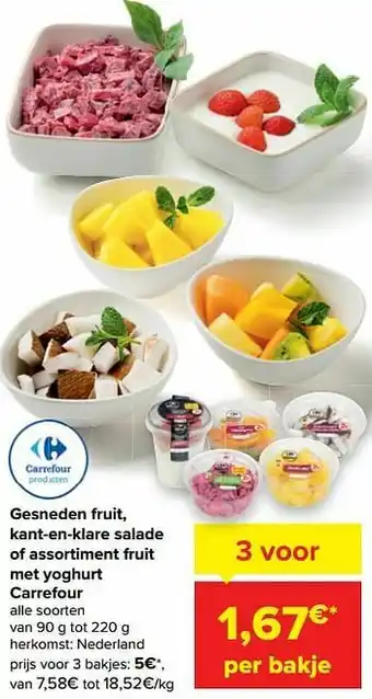 Carrefour Market Gesneden fruit, kant-en-klare salade of assortiment fruit met yoghurt carrefour aanbieding