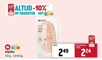 Delhaize Kipfilet 150 g aanbieding