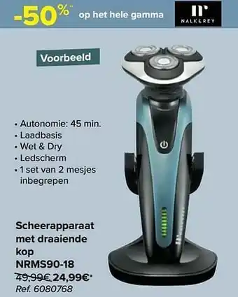 Carrefour Nalk+rey scheerapparaat met draaiende kop nrms90-18 aanbieding