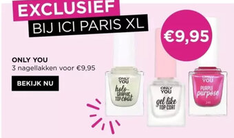 ICI PARIS XL ONLY YOU aanbieding