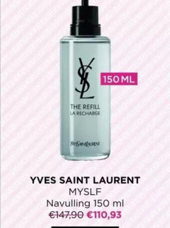 ICI PARIS XL YVES SAINT LAURENT MYSLF Navulling 150 ml aanbieding