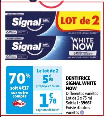 Auchan DENTIFRICE SIGNAL WHITE NOW aanbieding