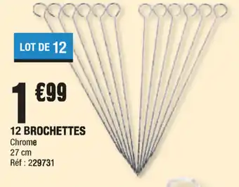 La Foir'Fouille 12 brochettes aanbieding