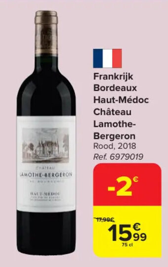 Carrefour Frankrijk Bordeaux Haut Médoc Château Lamothe- Bergeron aanbieding