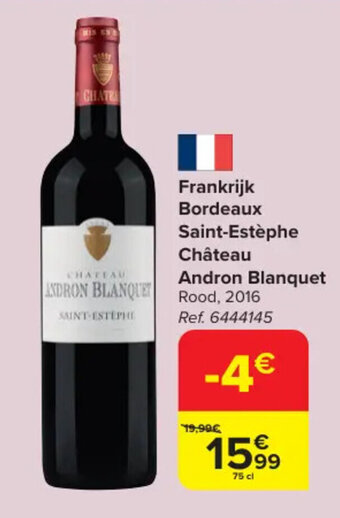 Carrefour Frankrijk Bordeaux Saint-Estèphe Château Andron Blanquet aanbieding