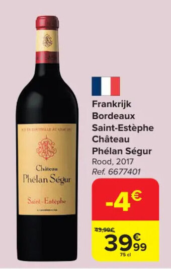 Carrefour Frankrijk Bordeaux Saint-Estèphe Château Phélan Ségur aanbieding