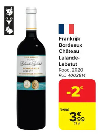 Carrefour Frankrijk Bordeaux Château Lalande- Labatut aanbieding