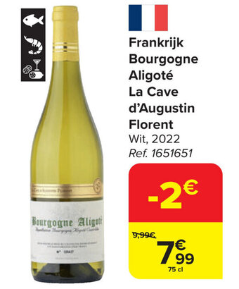 Carrefour Market Frankrijk Bourgogne Aligoté La Cave d'Augustin Florent aanbieding