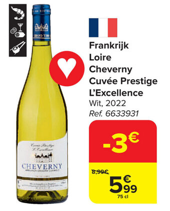 Carrefour Market Frankrijk Loire Cheverny Cuvée Prestige L'Excellence aanbieding