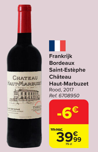 Carrefour Market Frankrijk Bordeaux Saint-Estèphe Château Haut-Marbuzet aanbieding