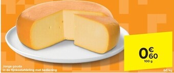 Carrefour Jonge gouda in de fi jnkostafdeling met bediening aanbieding